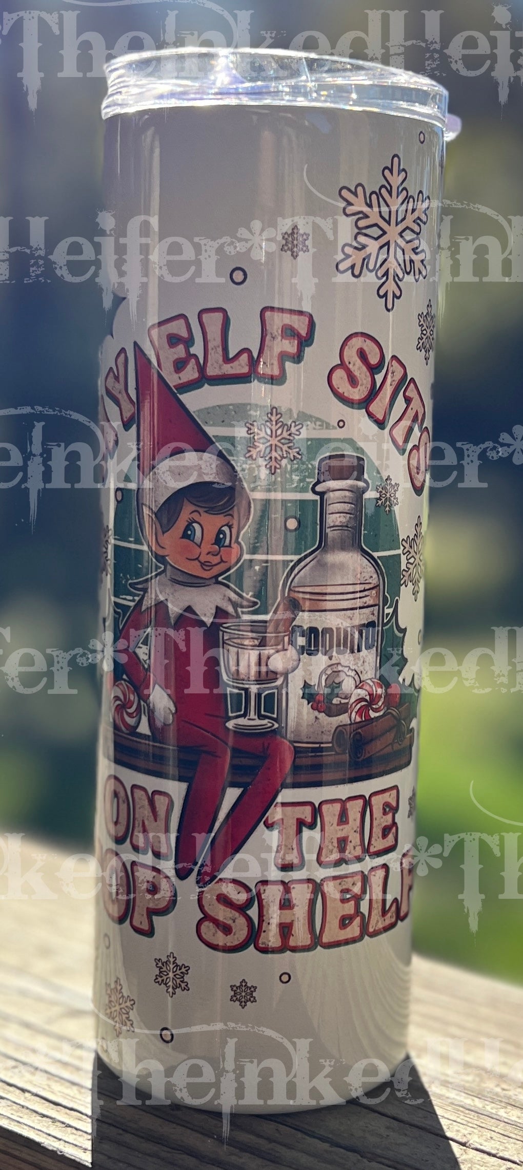 MY ELF SITS ON THE TOP SHELF in Green Christmas 20oz Tumbler