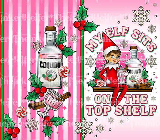 MY ELF SITS ON THE TOP SHELF in Pink Christmas 20oz Tumbler
